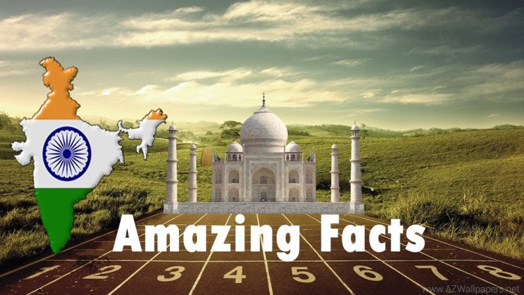 Interesting Facts About India